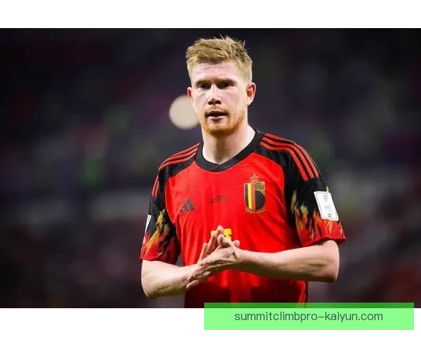 德布劳内职业生涯成就盘点：核心贡献与高光时刻回顾